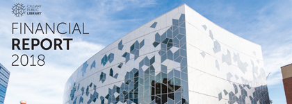 Photo of the exterior of Central Library. There is a Calgary Public Library logo in the top left corner and the text below reads"financial report 2028."