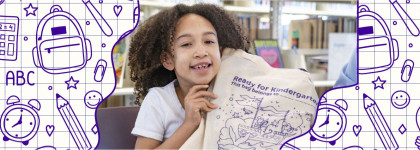 Banner with school graphics around a young girl holding the Library's 2026 Kindergarten Book Bag