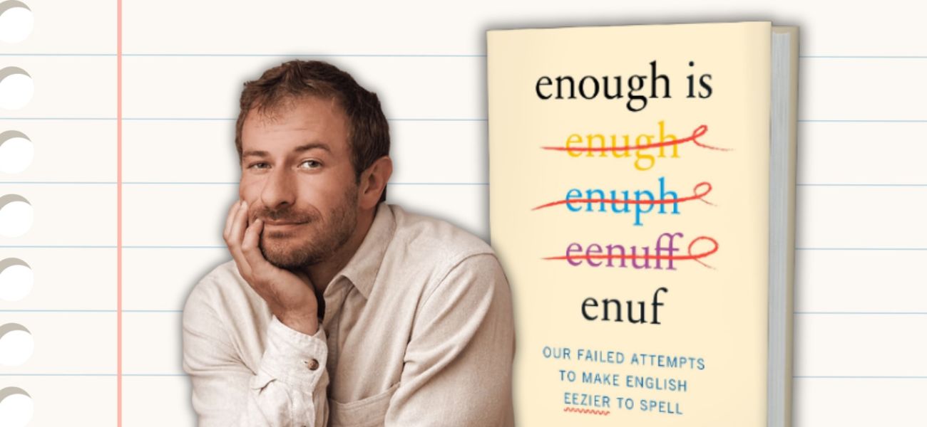 Author Talks: Our Failed Attempts to Make English Eezier to Spell with Author Gabe Henry