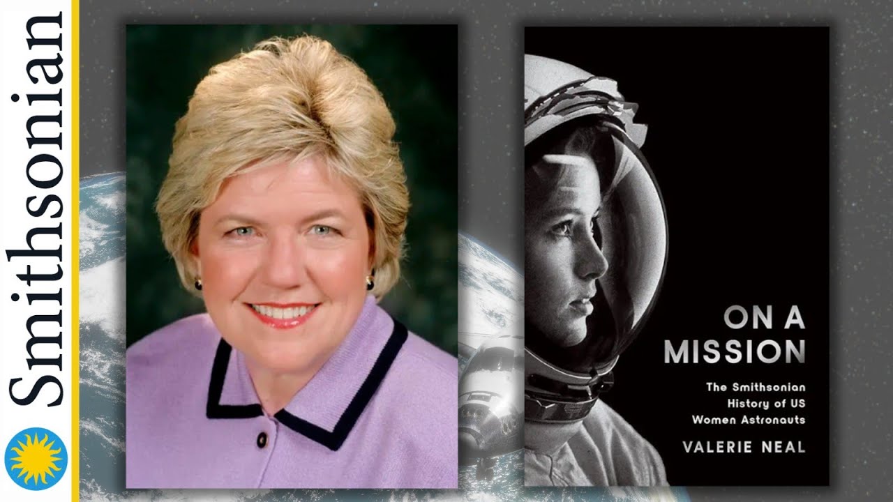 Author Talks: On a Mission: The History of US Women Astronauts with Smithsonian Curator Emerita Valerie Neal