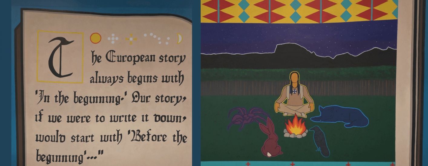 Painting of an open book. The left page says European stories begin with In the Beginning, while the right page, depicting Indigenous imagery with a person, four different animals, a spider, rabbit, crow and wolf and campfire.
