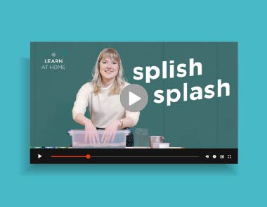 Video thumbnail for "Splish Splash" featuring a presenter demonstrating a water-based activity.