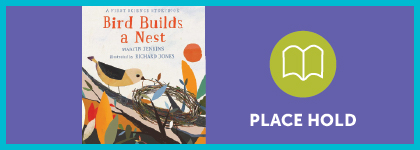 Book cover of “Bird Builds a Nest” shown beside a “Place Hold” button