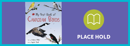 Book cover of “My First Book of Canadian Birds” shown beside a “Place Hold” button.