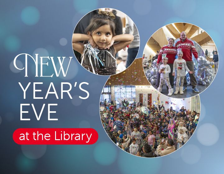 background image: Collage of New Year’s Eve celebrations at the library, featuring a smiling child, a family in festive outfits, and a large crowd enjoying indoor festivities.