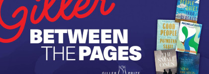 Graphic with the text “Giller Between the Pages” on a dark blue background, alongside five featured book covers and the Giller Prize logo.