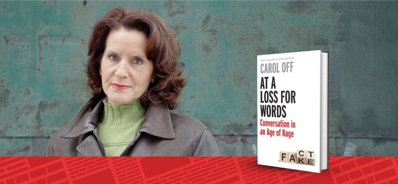 Carol Off: At a Loss for Words: Conversation in an Age of Rage